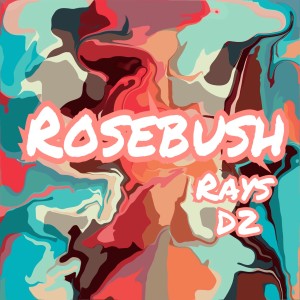 ดาวน์โหลดและฟังเพลง RoseBush พร้อมเนื้อเพลงจาก Rays陈袁