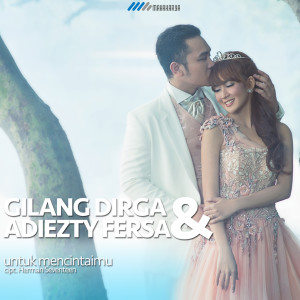 Listen to Untuk Mencintaimu song with lyrics from Gilang Dirga