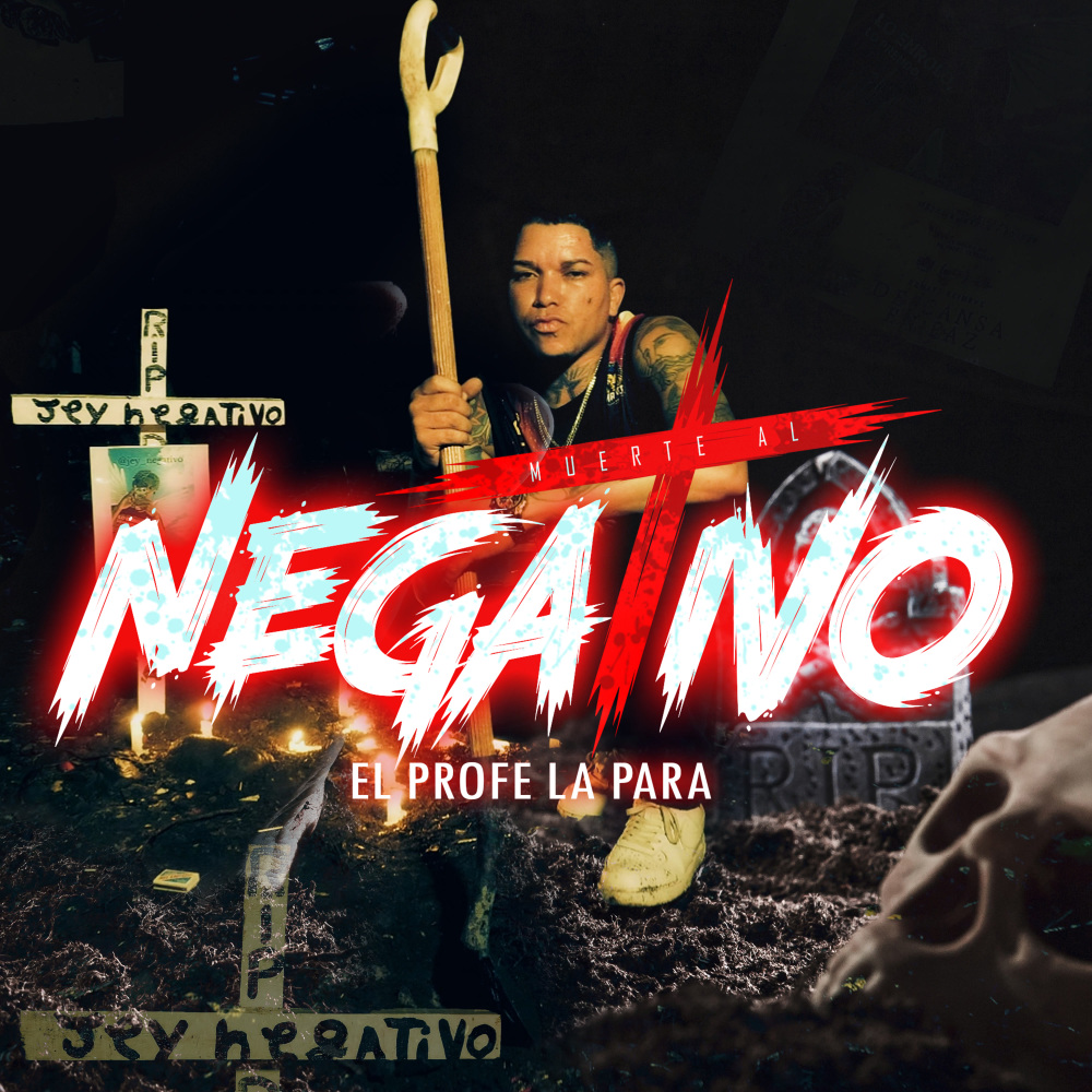Muerte al Negativo (Explicit)