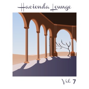 Album Hacienda Lounge, Vol. 7 oleh Various