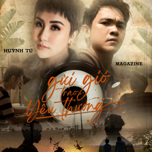 Listen to Gửi Gió Trao Yêu Thương song with lyrics from Huỳnh Tú