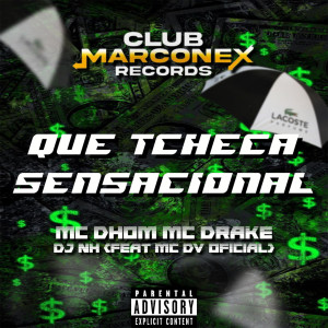 收聽MC Dhom的Que tcheca sensacional (feat. MC DV OFICIAL) (Explicit)歌詞歌曲