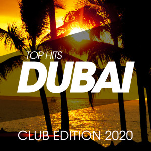 Album Top Hits Dubai Club Edition 2020 from Master Shake