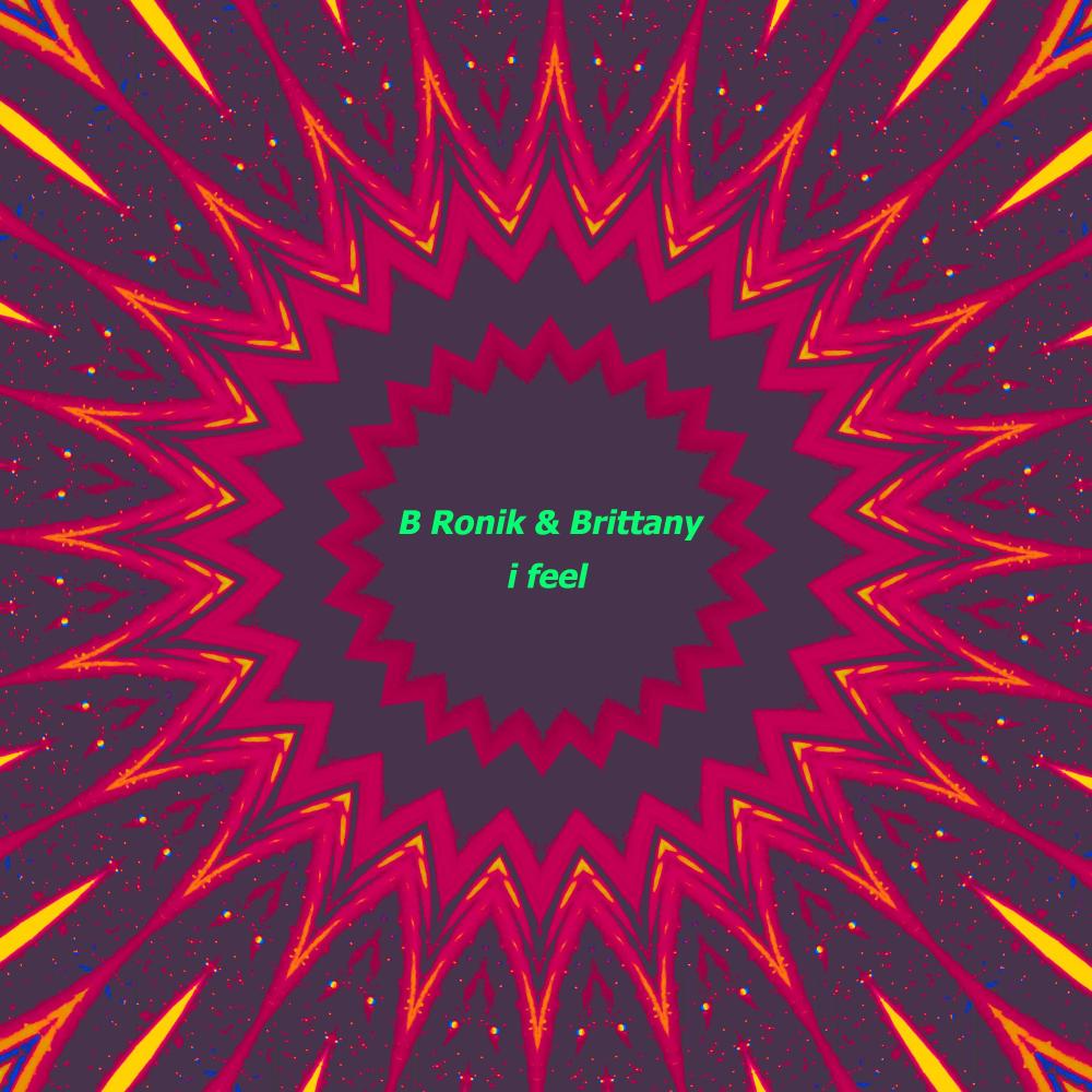 i feel (feat. Brittany) (Lyric Version)