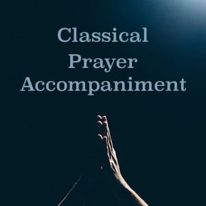 Album Classical Prayer Accompaniment from Various