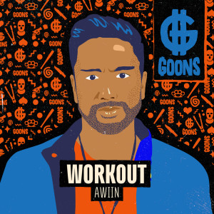 Dengarkan lagu Workout (Explicit) nyanyian AWIIN dengan lirik