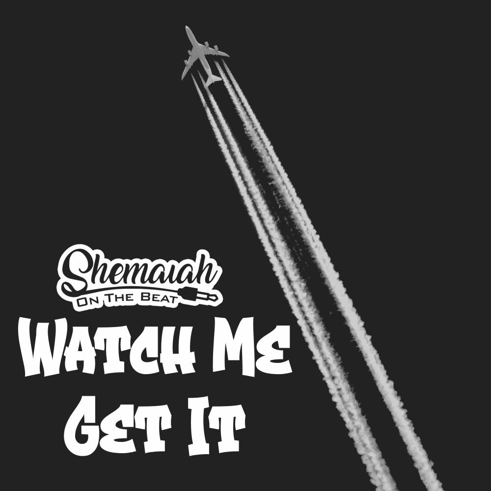 Watch Me Get It