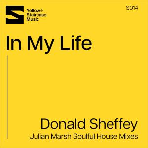 Donald Sheffey的專輯In My Life (Julian Marsh Soulful House Mixes)