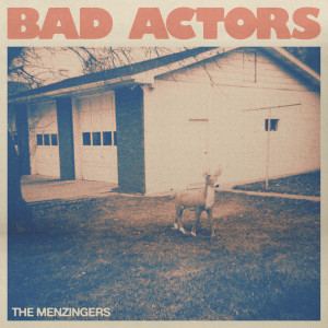 Album Bad Actors from The Menzingers