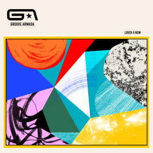 收聽Groove Armada的Lover 4 Now (feat. Todd Edwards) (Edit)歌詞歌曲