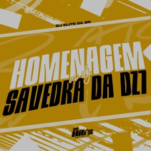 Album Homenagem ao DJ Savedra da DZ7 (Explicit) from DJ ELITE DA ZN