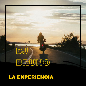 ดาวน์โหลดและฟังเพลง La Experiencia พร้อมเนื้อเพลงจาก DJ Bruno