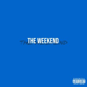 MoStack的專輯The Weekend (Explicit)