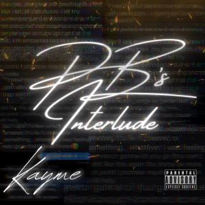 ดาวน์โหลดและฟังเพลง PB's Interlude (Explicit) พร้อมเนื้อเพลงจาก Kaymé