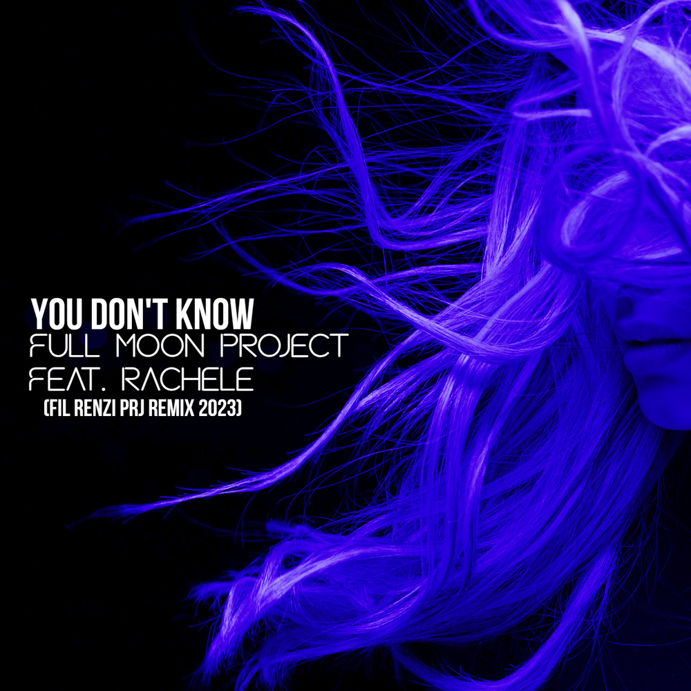 You Don't Know (Fil Renzi Prj Radio Remix 2023)