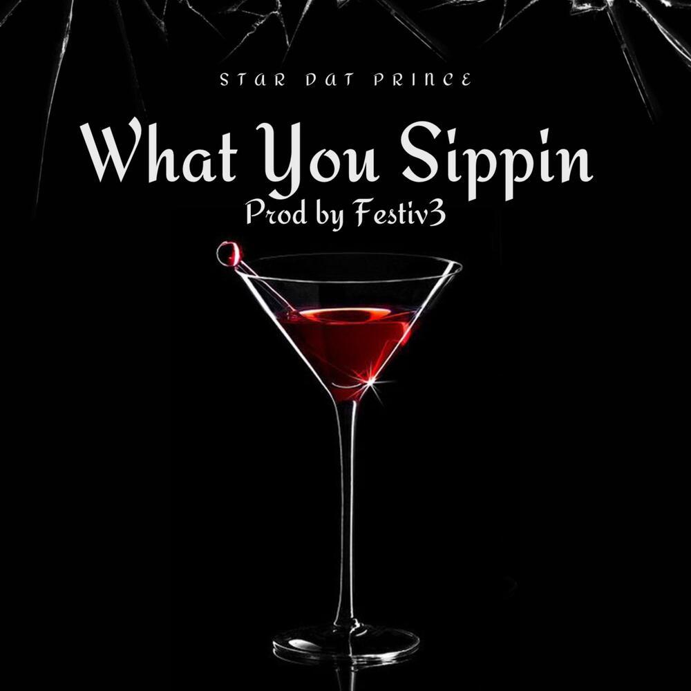 What You Sippin (Explicit)