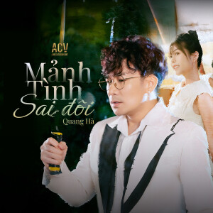Quang Ha的专辑Mảnh Tình Sai Đôi