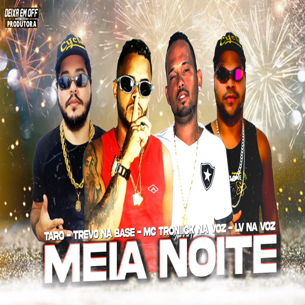 Meia Noite (feat. Eo Troniick Na Voz) (Explicit)