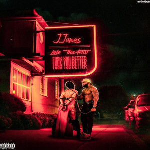 收听Jjones的**** You Better (Explicit)歌词歌曲