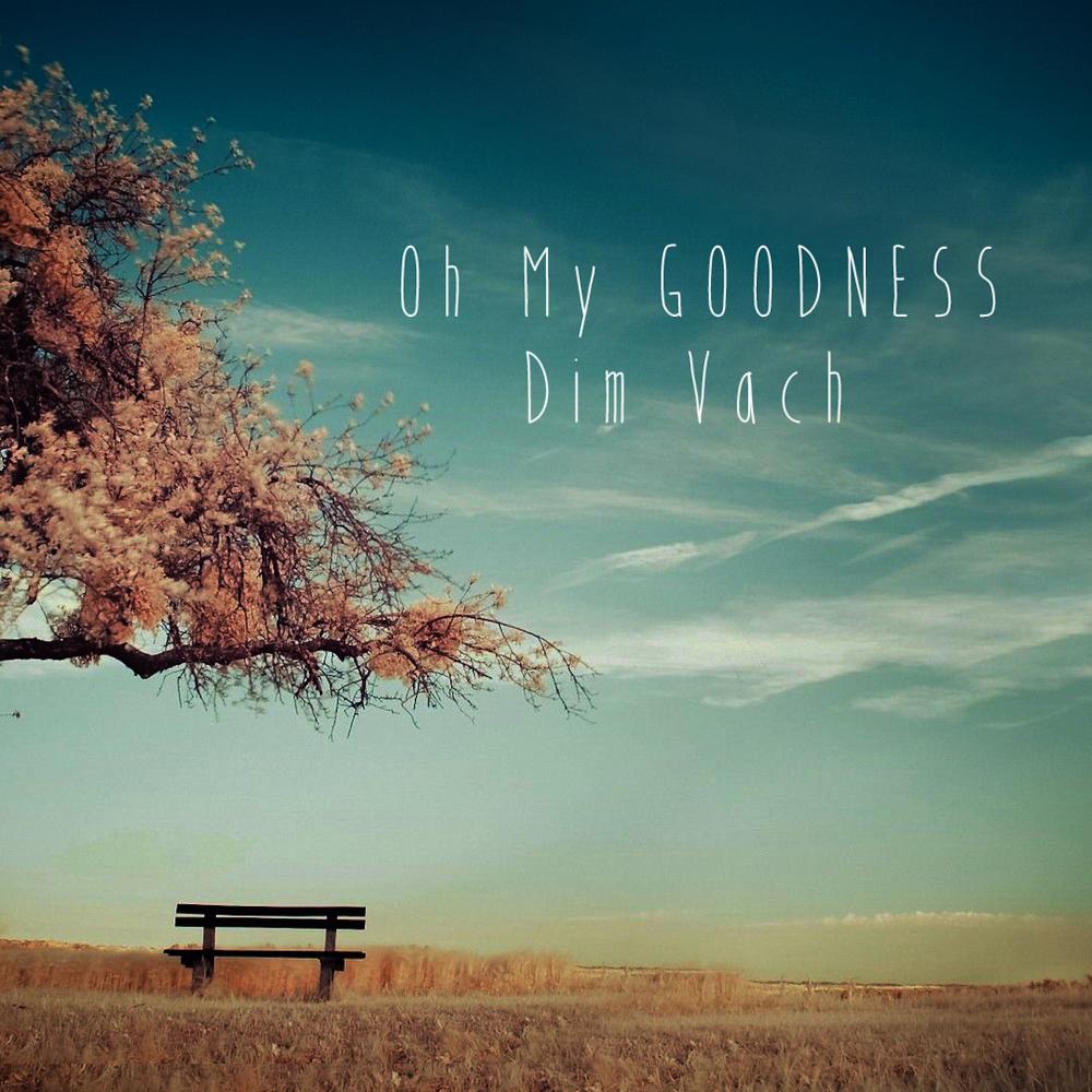 Oh My Goodness (Cinematic Mix)