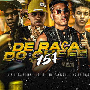 ดาวน์โหลดและฟังเพลง De Raça do Chefe 157 (Brega Funk) พร้อมเนื้อเพลงจาก MC Fantaxma
