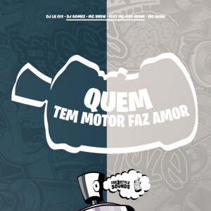 Album Quem Tem Motor Faz Amor (Explicit) from 