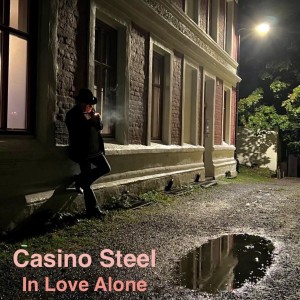 อัลบัม In Love Alone (Single) ศิลปิน Casino Steel