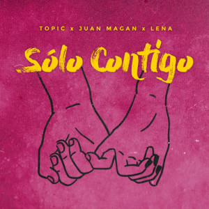 收聽Topic的Sólo Contigo歌詞歌曲