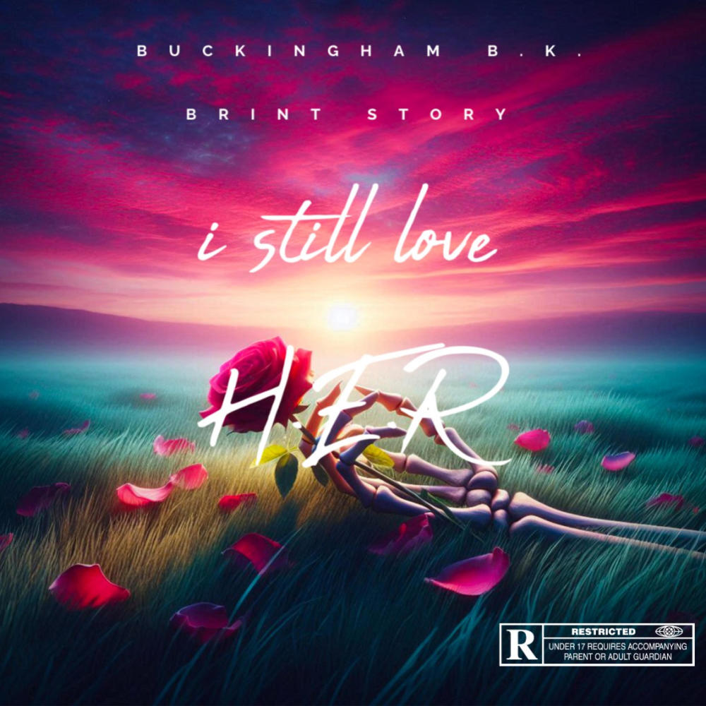 I still love H.E.R (feat. Brint Story) (Explicit)