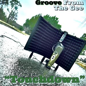 Groove from the Gee的專輯Touchdown (Explicit)
