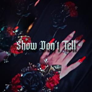 Show Don't Tell (Explicit)