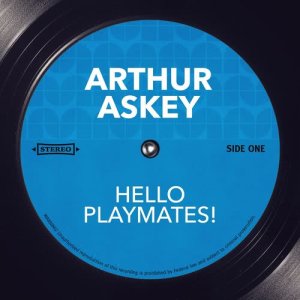 Album Hello Playmates! from Arthur Askey