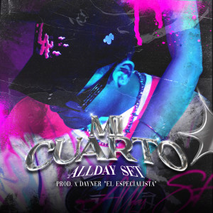 ดาวน์โหลดและฟังเพลง MI CUARTO พร้อมเนื้อเพลงจาก AllDay Set