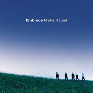 收聽Embrace的It's You I Make It For歌詞歌曲