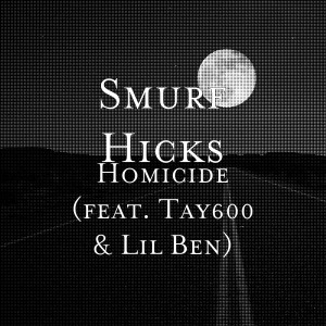 Lil Ben的专辑Homicide (feat. Tay600 & Lil Ben) [Explicit]