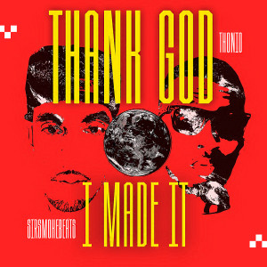 Album Thank God I Made It (Explicit) from Thonio