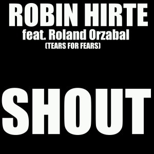 收聽Robin Hirte的Shout歌詞歌曲