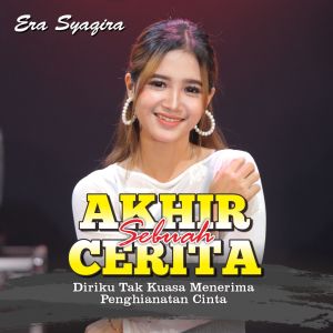 Dengarkan Akhir Sebuah Cerita (Koplo Version) lagu dari Era Syaqira dengan lirik