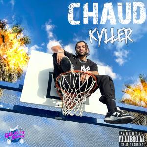 chaud (Explicit) dari Kyller