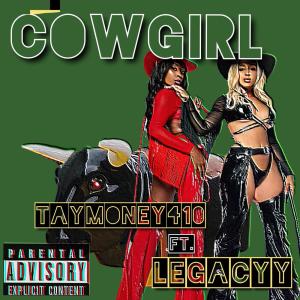 ดาวน์โหลดและฟังเพลง Cowgirl (Explicit) พร้อมเนื้อเพลงจาก TayMoney410