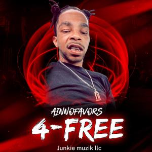 ดาวน์โหลดและฟังเพลง 4 Free (feat. AinnoFavors) พร้อมเนื้อเพลงจาก Junkie muzik