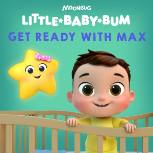 Little Baby Bum Nursery Rhyme Friends的專輯Get Ready with Max