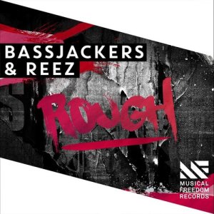 收聽Bassjackers & Dyro的Rough歌詞歌曲
