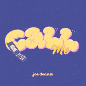 收聽Joe Dennis的Call Me歌詞歌曲