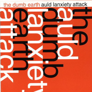ดาวน์โหลดและฟังเพลง Auld Lanxiety Attack พร้อมเนื้อเพลงจาก The Dumb Earth