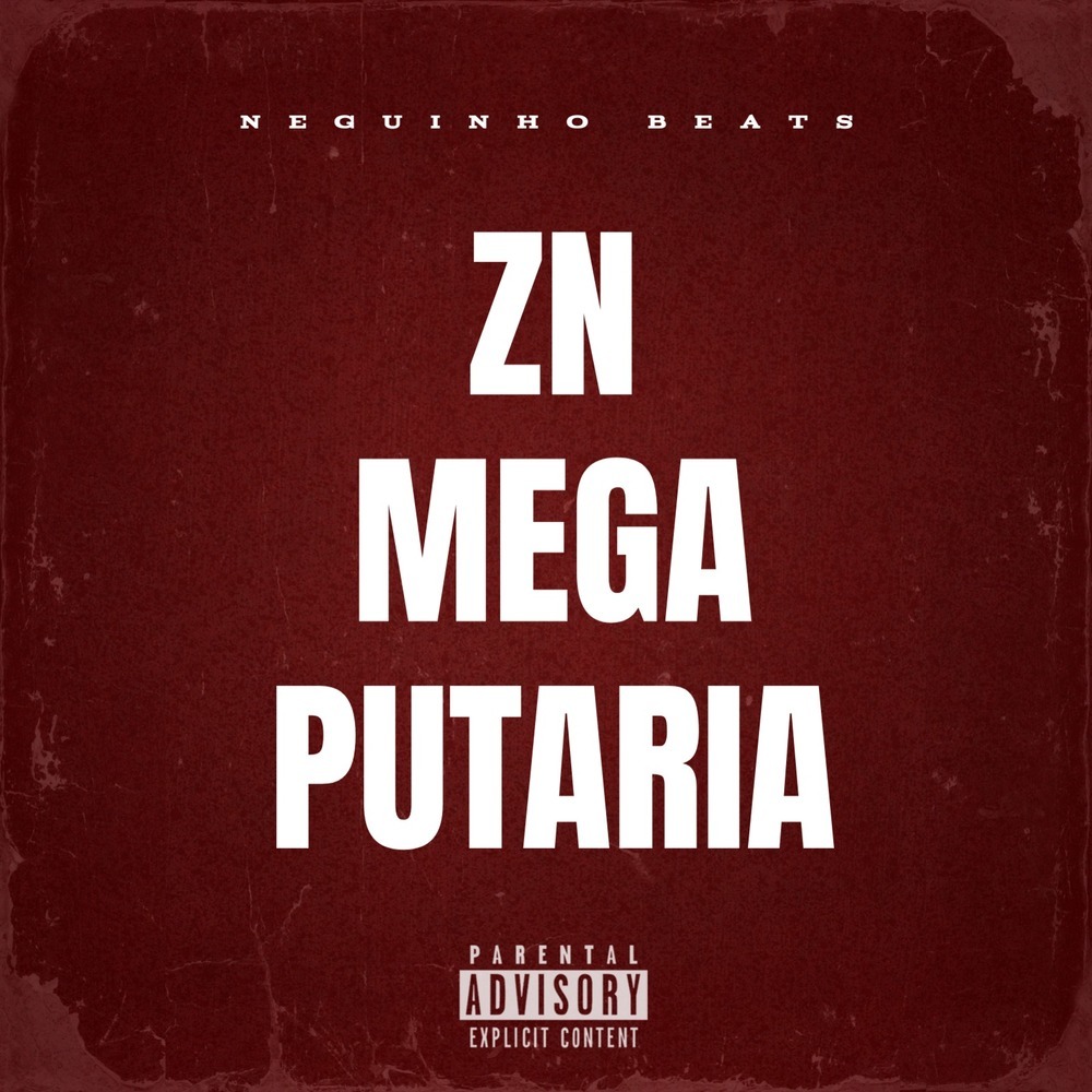 ZN Mega Putaria Avançada (Explicit)