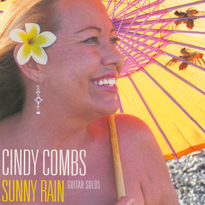 收聽Cindy Combs的Sunny Rain歌詞歌曲