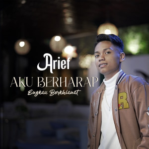 Album Aku Berharap Engkau Berkhianat oleh Arief