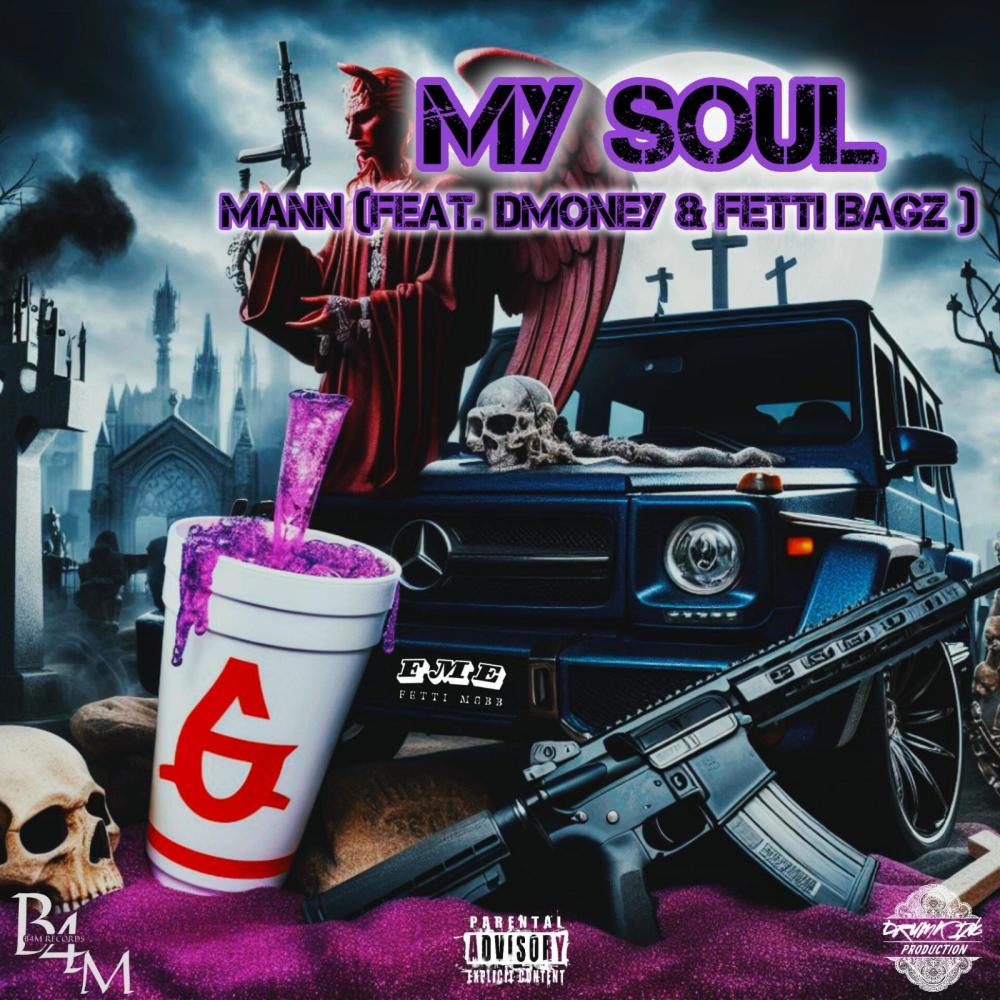 My Soul (feat. DMoney & Fetti Bagz) (Explicit)