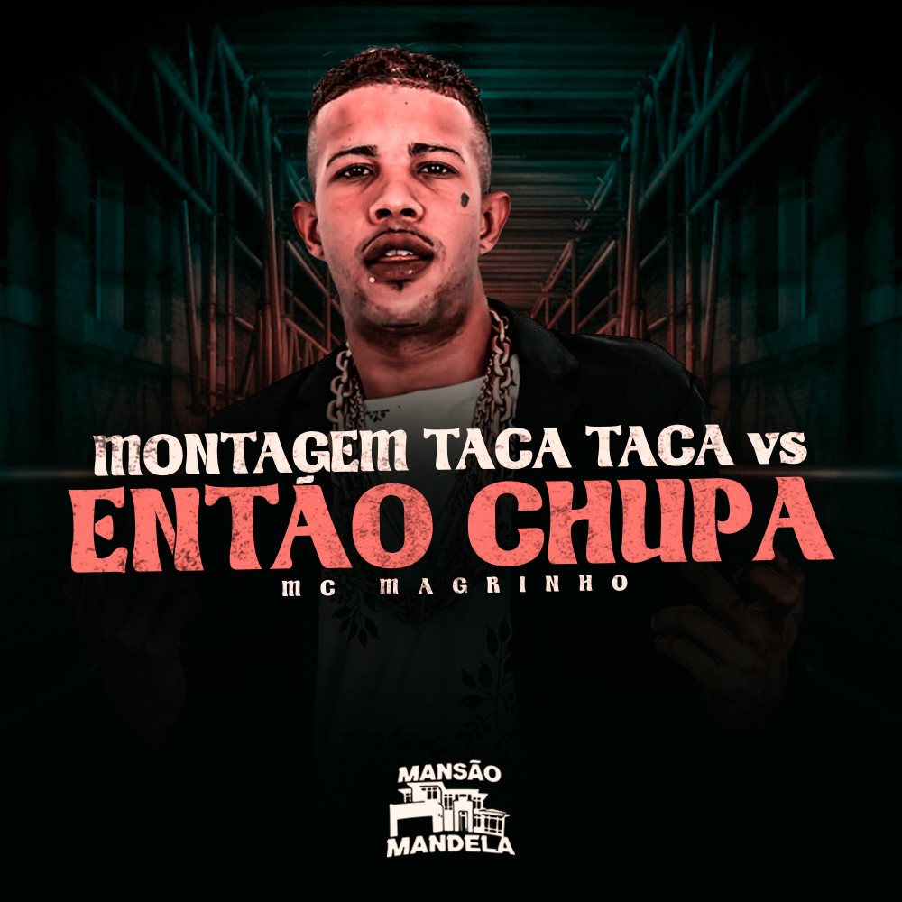 Montagem Taca Taca Vs Então Chupa (Explicit)
